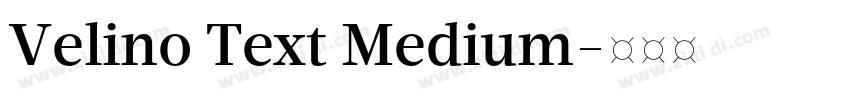 Velino Text Medium字体转换 Velino Text Medium字体转换